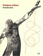 Wolfgang G?fgen Holzdrucke