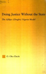 DOING JUSTICE WITHOUT THE STATE THE AFIKPO(EHUGBO) NIGERIA MODEL