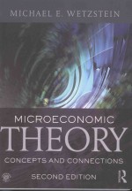 MICROECONOMIC THEORY:CONCEPTS AND CONNECTIONS SECOND EDITION
