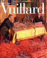 Vuillard le regard innombrable catalogue critique des peintures et pastels volume II
