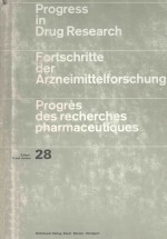 PROGRESS IN DRUG RESEARCH FORTSCHRITTE DER ARZNEIMITTELFORSCHUNG PROGRES DES RECHERCHES PHARMACEUTI