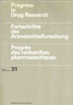 PROGRESS IN DRUG RESEARCH FORTSCHRITTE DER ARZNEIMITTELFORSCHUNG PROGRES DES RECHERCHES PHARMACEUTI