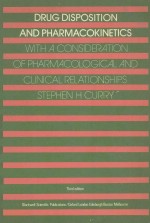 DRUG DISPOSITION AND PHARMACOKINETICS WITH A CONSIDERATION OF PHARMACOLOGICAL AND CLINICAL RELATIONS