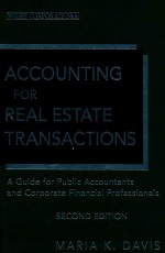 ACCOUNTING FOR REAL ESTATE TRANSACTIONS A GUIDE FOR PUBLIC ACCOUNTANTS AND CORPORATE FINANCIAL PROF