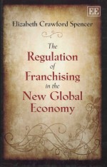 The Regulation of Franchising in the New Global Economy