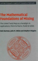 The mathematical foundations of mixing : the linked twist map as a paradigm in applications : micro