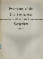 PROCEEDINGS OF THE 24TH INTERNATIONAL WIRE&CABLE SYMPOSIUM 1975