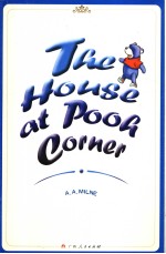 THE HOUSE AT POOH CORNER