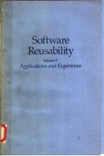 SOFTWARE REUSABILITY VOLUME 2 APPLICATIONS AND EXPERIENCE