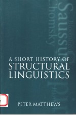 A SHORT HISTORY OF STRUCTURAL LINGUISTICS