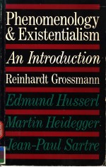 PHENOMENOLOGY AND EXISTENTIALISM AN INTRODUCTION