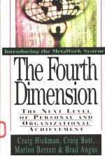 THE FOURTH DIMENSION THE NEXT LEVEL OF PERSONAL AND ORGANIZATIONAL ACHIEVEMENT