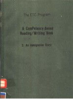 THE ETC PROGRAM A COMPETENCY-BASED READING/WRITING BOOK 3:AN IMMIGRATION STORY