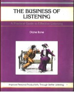 THE BUSINESS OF LISTENING A PRACTICAL GUIDE TO EFFECTIVE LISTENING