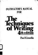 INSTRUCTOR'S MANUAL FOR THE TECHNIQUES OF WRITING 4TH EDITION