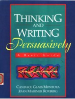 THINKING AND WRITING PERSUASIVELY A BASIC GUIDE