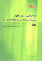 ANNUAL REPORT OF CHINA INSTITUTE OF ATOMIC ENERGY 2005