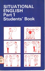 SITUATIONAL ENGLISH PART 1 STUDENTS' BOOK