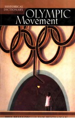 HISTORICAL DICTIONARY OF THE OLYMPIC MOVEMENT THIRD EDITION