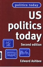 US POLITICS TODAY SECOND EDITION