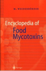 ENCYCLOPEDIA OF FOOD MYCOTOXINS