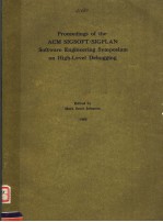 PROCEEDINGS OF THE ACM SIGSOFT/SIGPLAN SOFTWARE ENGINEERING SYMPOSIUM ON HIGH-LEVEL DEBUGGING