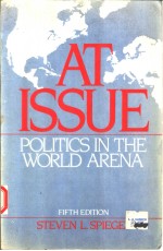 AT ISSUE POLITICS IN THE WORLD ARENA FIFTH EDITION