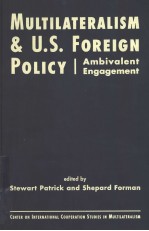 MULTILATERALISM AND U.S.FOREIGN POLICY AMBIVALENT ENGAGEMENT