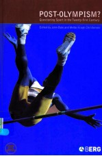POST-OLYMPISM?QUESTIONING SPORT IN THE TWENTY-FIRST CENTURY