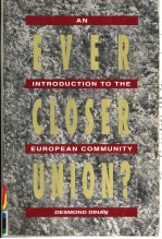 EVER CLOSER UNION? AN INTRODUCTION TO THE EUROPEAN COMMUNITY