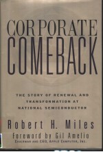 CORPORATE COMEBACK THE STORY OF RENEWAL AND TRANSFORMATION AT NATIONAL SEMICONDUCTOR