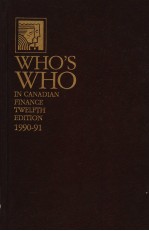 WHO'S WHO IN CANADIAN FINANCE TWELFTH EDITION 1990-91