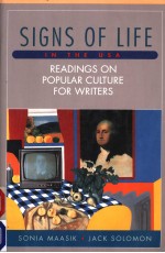SIGNS OF LIFE IN THE U.S.A. READINGS ON POPULAR CULTURE FOR WRITERS