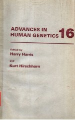 ADVANCES IN HUMAN GENETICS 16