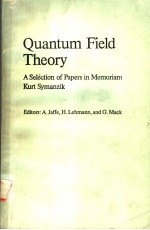 QUANTUM FIELD THEORY A SELECTION OF PAPERS IN MOMORIAM KURT SYMANZIK