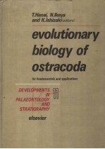 EVOLUTIONARY BIOLOGY OF OSTRACODA ITS FUNDAMENTALS AND APPLICATIONS