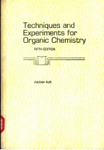 TECHNIQUES AND EXPERIMENTS FOR ORGANIC CHEMISTRY FIFTH EDITION