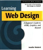 LEARNING WEB DESIGN A BEGINNER’S GUIDE TO HTML,GRAPHICS,AND BEYOND