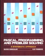 PASCAL,PROGRAMMING,AND PROBLEM SOLVING:A SYSTEMATIC APPROACH