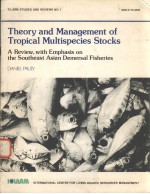ICLARM STUDIES AND REVIEWS NO.1 THEORY AND MANAGEMENT OF TROPICAL MULTISPECIES STOCKS