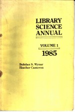 LIBRARY SCIENCE ANNUAL VOLUME 1 1985