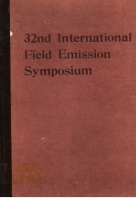 32ND INTERNATIONAL FIELD EMISSION SYMPOSIUM