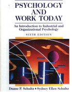 PSYCHOLOGY AND WORK TODAY AN INTRODUCTION TO INDUSTRIAL AND ORGANIZATIONAL PSYCHOLOGY SIXTH EDITIO