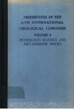 PROCEEDINGS OF THE 27TH INTERNATIONAL GEOLOGICAL CONGRESS VOLUME 9 PETROLOGY:IGNEOUS AND METAMORPHI