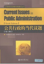 CURRENT ISSUES IN PUBLIC ADMINISTRATION SIXTH EDITION