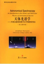 ASTRONOMICAL SPECTROSCOPY:AN INTRODUCTION TO THE ATOMIC AND MOLECULAR PHYSICS OF ASTRONOMICAL SPECTR