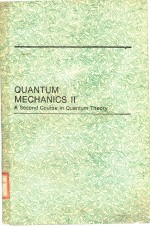 QUANTUM MECHANICS 2 A SECOND COURSE IN QUANTUM THEORY