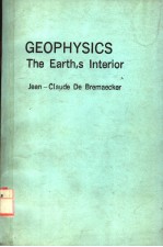 GEOPHYSICS THE EARTH,S INTERIOR