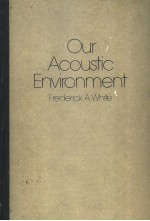 OUR ACOUSTIC ENVIRONMENT