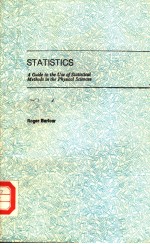 STATISTICS:A GUIDE TO THE USE OF STATISTICAL METHODS IN THE PHYSICAL SCIENCES